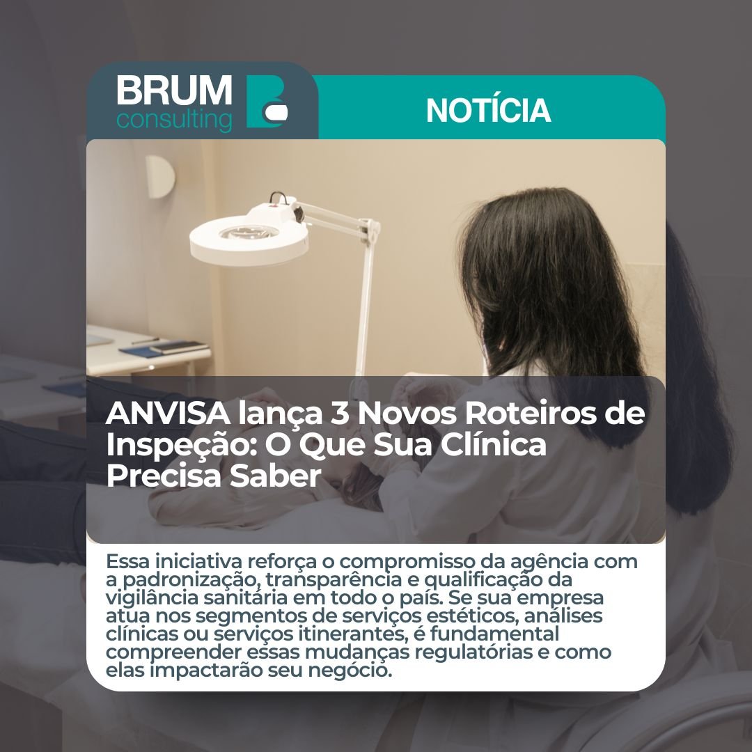 ANVISA Lança 3 Novos Roteiros de Inspeção: O Que Sua Clínica Precisa Saber